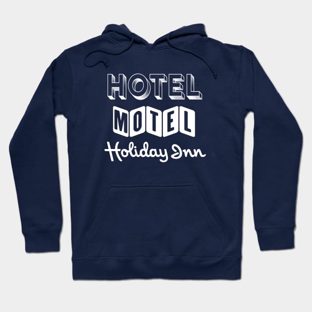 Rappers Delight. Hip hop. Hotel Motel Holiday Inn. Hoodie by ölümprints